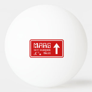 To Mars Highway Sign Ping Pong Ball