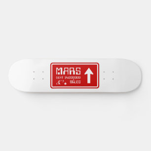 To Mars Highway Sign Skateboard