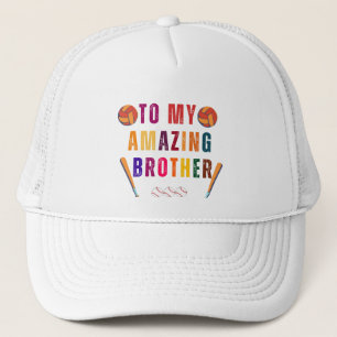 To my amazing brother Brother's day Trucker Hat