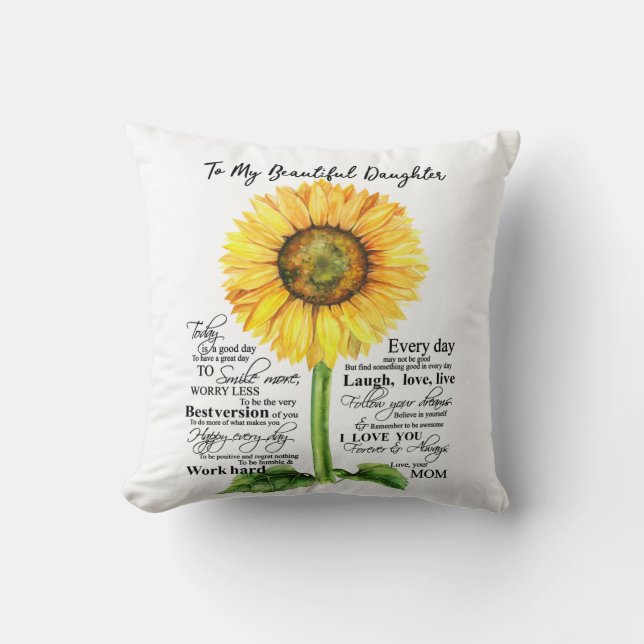 To My Beatiful Daughter Throw Pillow (Front)