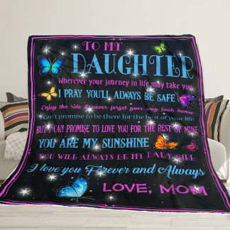 To My Beautiful Daughter, Gift From Mom Fleece Blanket