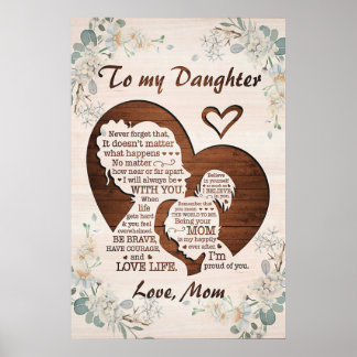 to my beautiful daughter, mothers day gifts, mom poster