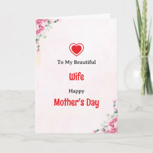 To My Beautiful Wife Happy Mother's Day  Card