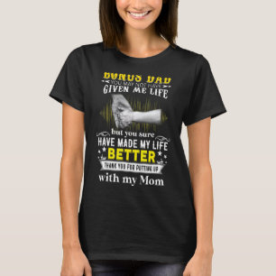 To My Bonus Dad From Daughter Step Dad Fathers Da T-Shirt