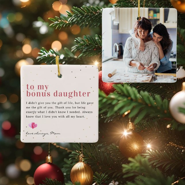 To My "Bonus" Step Daughter | Quote & Photo Gift  Ceramic Ornament (Creator Uploaded)