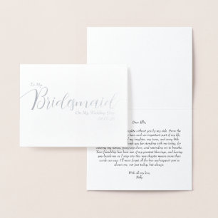 To My Bridesmaid on My Wedding Day Elegant Script Foil Card