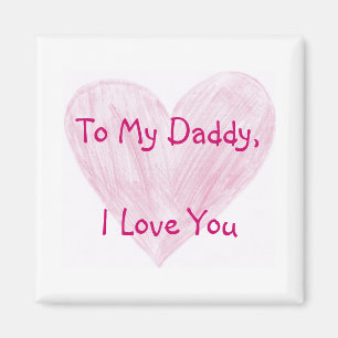 To My Daddy Magnet