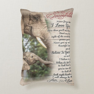 TO MY DAUGHTER   Best Family Present Accent Pillow