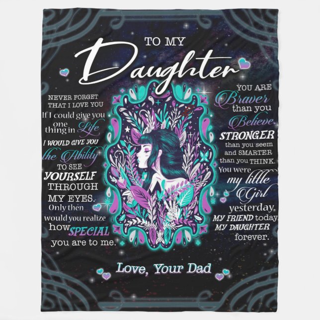 To My Daughter Gift, Letter To Daughter From Dad Fleece Blanket (Front)