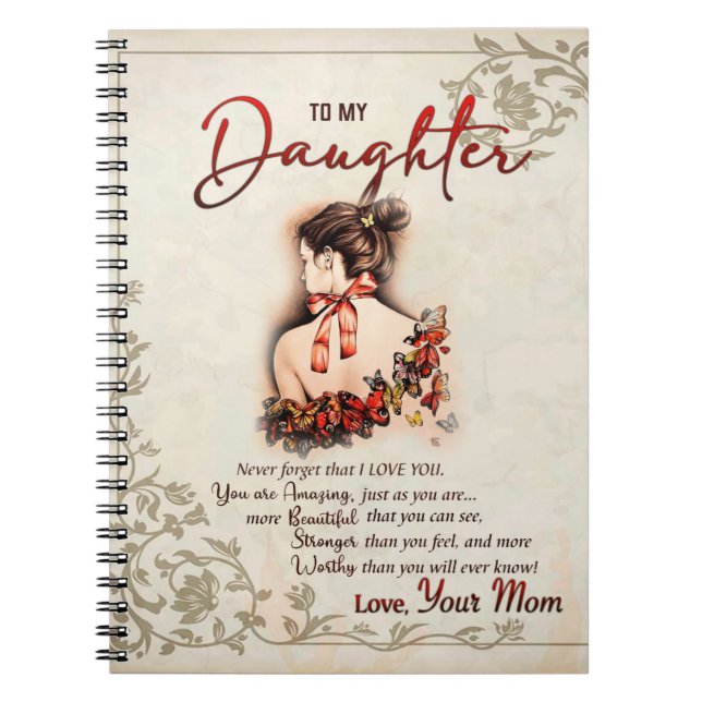 To My Daughter Gift, Love Letter Daughter And Mom Notebook (Front)