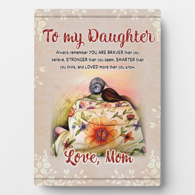 To My Daughter Gift, Love Letter Daughter And Mom Plaque (Front)