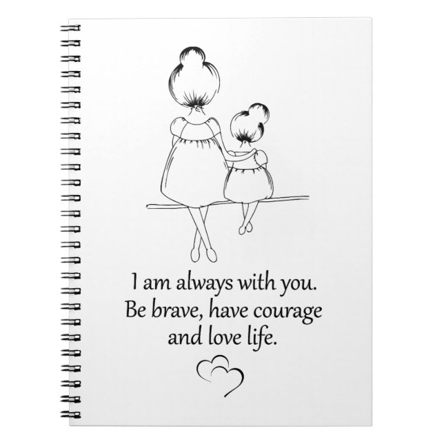 To My Daughter- I am Always With You Notebook (Front)
