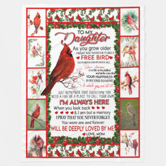 To My Daughter i want you to fly like red bird Fleece Blanket