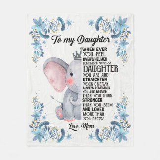 To My Daughter- Love, Mom Fleece Blanket