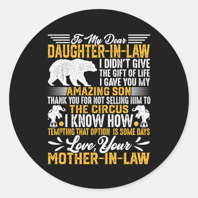 To My Dear Daughter In Law I Didn'T Give You Mothe Classic Round Sticker (Front)