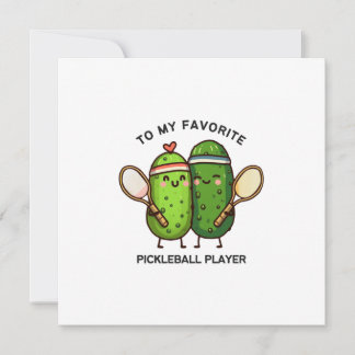 To My Favorite Pickleball Player Card