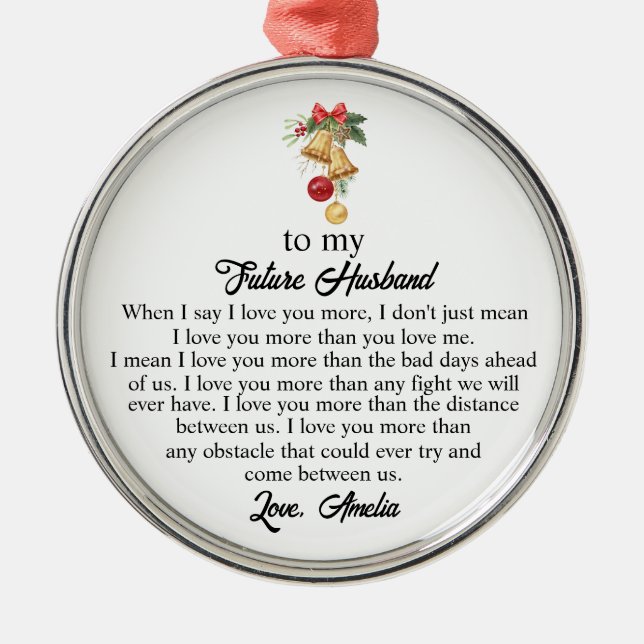 To My Future Husband, Future Husband, from Wife Metal Ornament (Front)