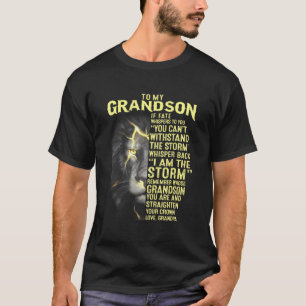 To My Grandson Your Love Grandpa T-Shirt