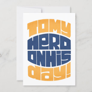 To My Hero On His Day - Happy Father´s Day Card