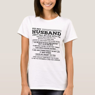 To my husband i didn't fall in love with you shirt
