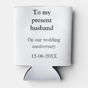 To my husband wedding anniversary add name date ma can cooler