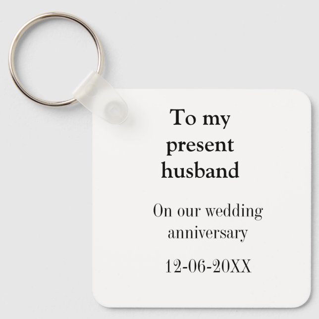 To my husband wedding anniversary add name date ma keychain (Front)
