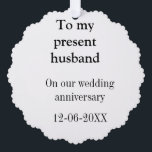 To my husband wedding anniversary add name date ma ornament card<br><div class="desc">design</div>