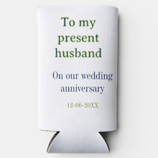 To my husband wedding anniversary add name date ma seltzer can cooler