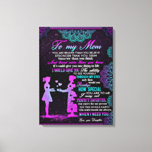 To My Mom And Daughter Gift, Mommy Gift Idea Canvas Print