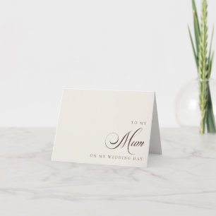 To My Mum On My Wedding Day Message Card