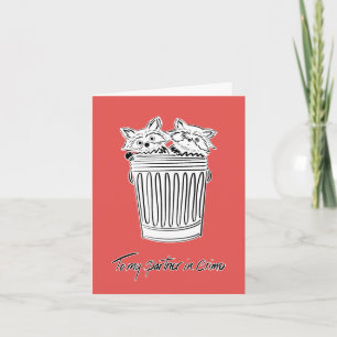 To My Partner In Crime Card