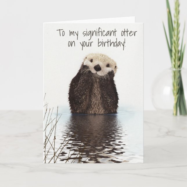 To my Significant Otter on Birthday Card (Front)