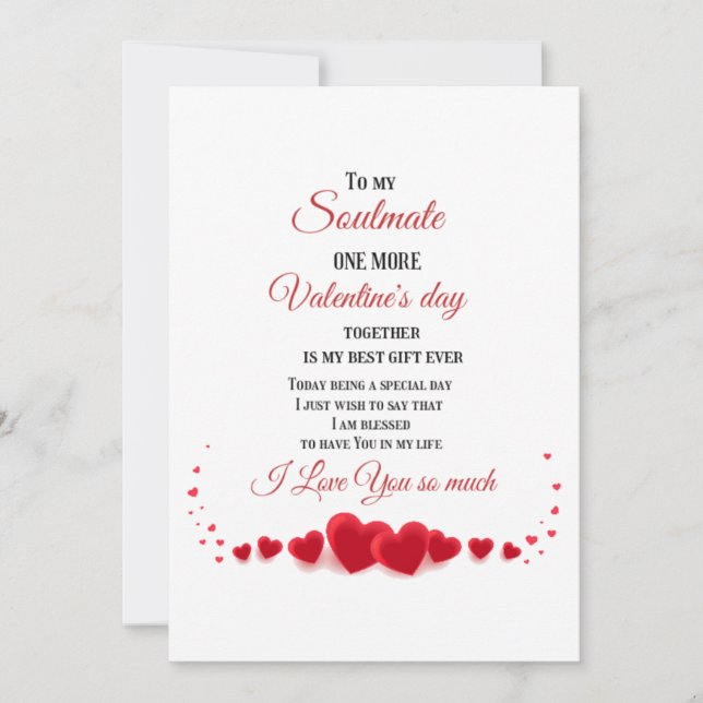 To my Soulmate, One more Valentine's Day together Holiday Card (Front)