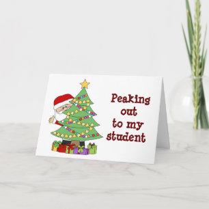 **TO MY STUDENT** HOPE THAT SANTA IS "GOOD TO YOU" CARD