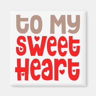 To My Sweetheart Trendy Heart Red Typography White Magnet