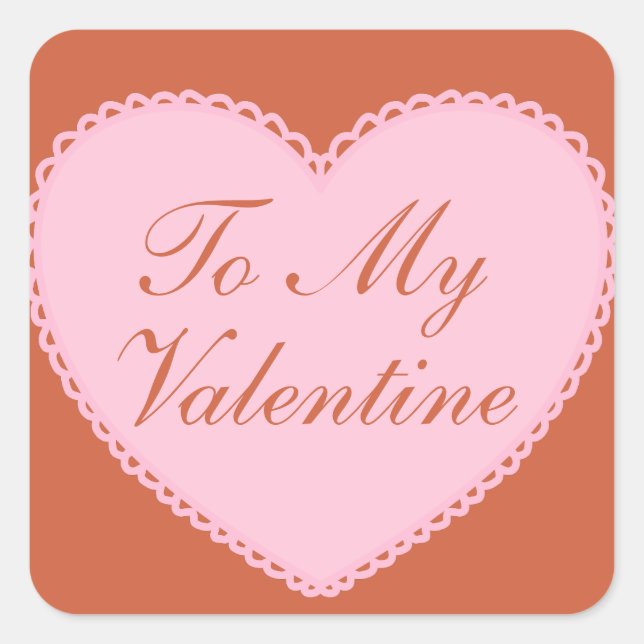 To my valentine Heart  Square Sticker (Front)