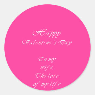 To my  wife on valentine's day. classic round sticker
