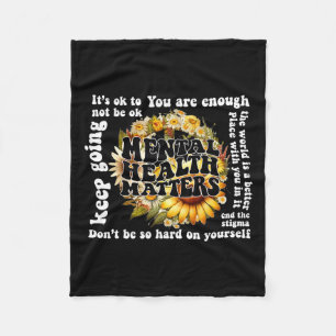 To Not Be Ok Sunflower Mental Health Problems Awar Fleece Blanket