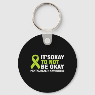 To Not Be Shirt Mental Health Awareness Ribbon Keychain