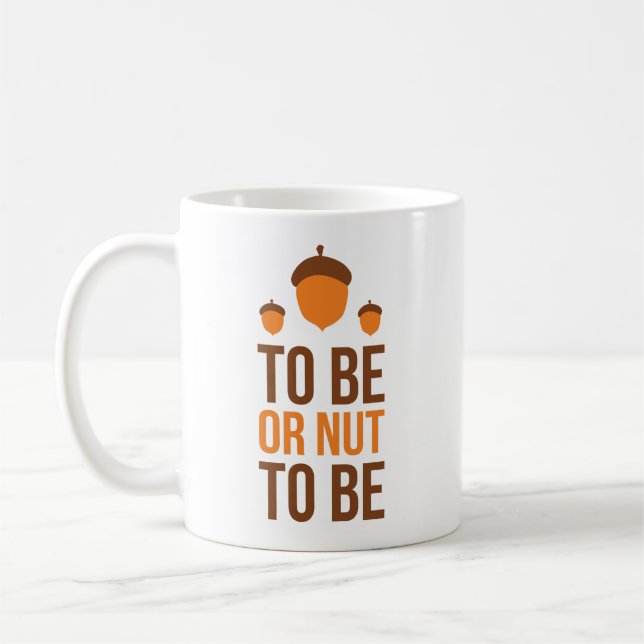 To Or Nut To Be - Squirrel Coffee Mug (Left)