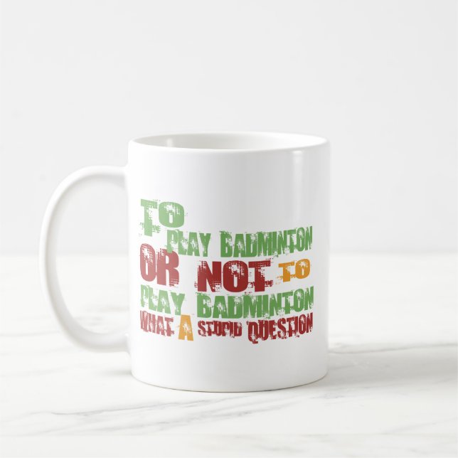 To Play Badminton Coffee Mug (Left)
