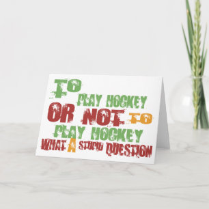 To Play Hockey Card