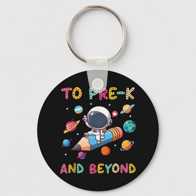 To Pre-k And Beyond Astronaut Outer Space First Da Keychain (Front)