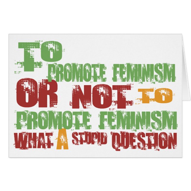 To Promote Feminism (Front Horizontal)