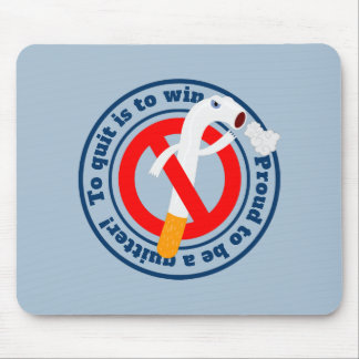 To quit is to win no-smoking motivational words mo mouse pad