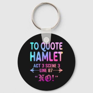 To Quote Hamlet Act 3 Scene 3 Line 87 Men Women Keychain