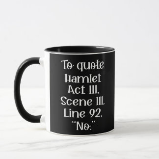 To Quote Hamlet Mug