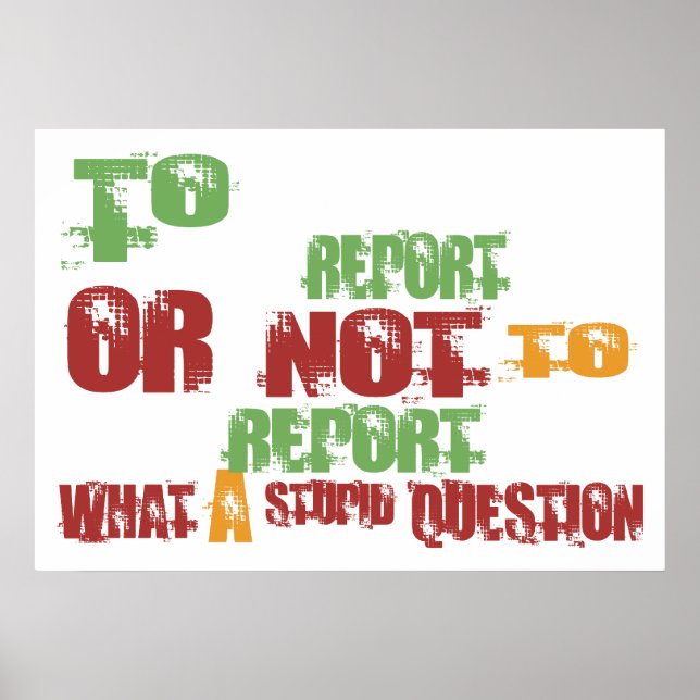 To Report Poster (Front)