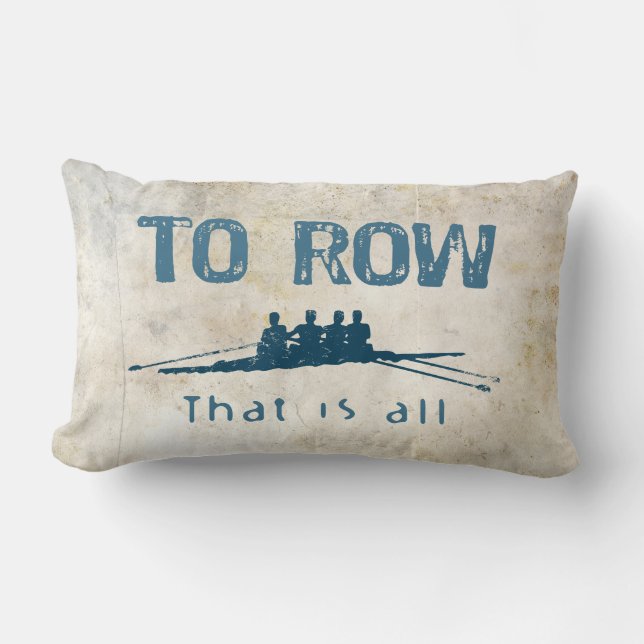 To Row Lumbar Pillow (Front)
