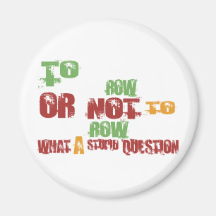 To Row Magnet